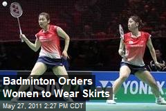 Badminton Orders Women to Wear Skirts