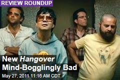 'The Hangover Part II' Movie Review Roundup: It's 'Mind-Bogglingly Awful'