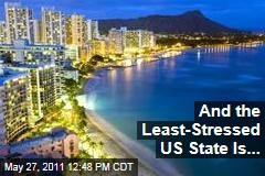 Hawaii, Wyoming the Least-Stressed US States