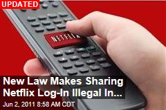 Bill May Make Sharing Netflix Log-In Illegal In...