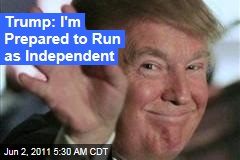 Donald Trump Considering Run as Independent