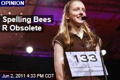 Scripps National Spelling Bee Is Obsolete: Alexandra Petri