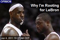 Why I&#39;m Rooting for LeBron