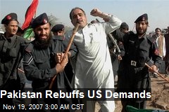 Pakistan Rebuffs US Demands