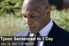 Tyson Sentenced to 1 Day