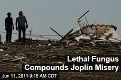 Joplin Tornado: Lethal Skin Fungus Compounds Misery, Linked to 3 Deaths