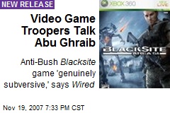 Video Game Troopers Talk Abu Ghraib