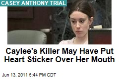Casey Anthony Trial: Was a Heart-Shaped Sticker Placed Over Caylee's Mouth?
