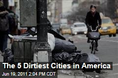 Five Dirtiest Cities in America