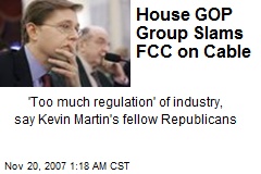 House GOP Group Slams FCC on Cable