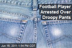 Football Player Arrested Over Droopy Pants
