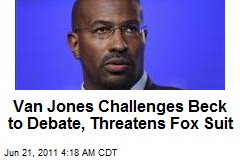 Van Jones Challenges Beck to Debate, Threatens Fox Suit