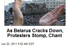 As Belarus Cracks Down, Protesters Stomp, Chant