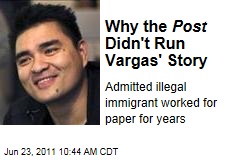 Why the 'Washington Post' Didn't Run Jose Antonio Vargas's Illegal Immigration Story