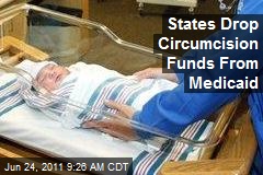 States Drop Circumcision Funds From Medicaid