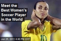 Meet the Best Women&#39;s Soccer Player in the World