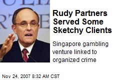 Rudy Partners Served Some Sketchy Clients
