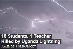 Uganda Lightning Strikes Kill 18 Students, 1 Teacher