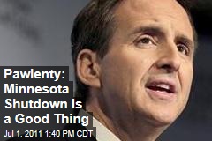 Tim Pawlenty: Shutdown Is a Good Thing for Minnesota