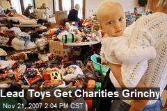 Lead Toys Get Charities Grinchy