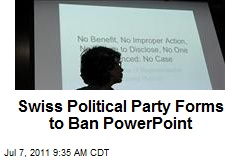 Swiss Political Party Forms to Ban PowerPoint