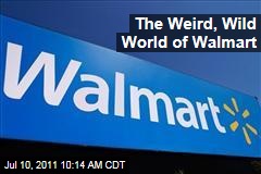 The Weird, Wild World of Walmart