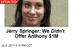 Casey Anthony Turns Mom Away; Jerry Springer Offers $1M for Show Appearance
