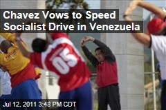 President Hugo Chavez Vows to Speed Socialist Drive in Venezuela