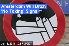 Dutch Government Bans Amersterdam's No-Smoking Marijuana Areas, Signs