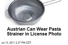 Austrian Man Permitted to Wear Pasta Strainer on Driver's License for His Pastafarianism