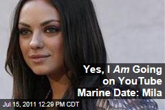 Mila Kunis: Yes, I Am Going on YouTube Marine Corps Ball Date