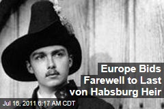 Otto von Habsburg, Final Heir to Austro-Hungarian Empire, Buried Today