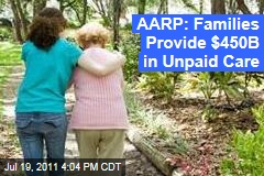 Caregivers, Elderly Health Care: AARP Estimates Cost of Family Caregiving at $450 Billion