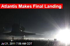 Atlantis Makes Final Landing