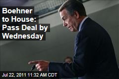 Speaker John Boehner Says House Must Pass Debt Ceiling Deal by Wednesday