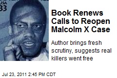 Book Renews Calls to Reopen Malcolm X Case