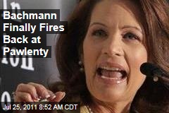 Michele Bachmann Finally Fires Back at Gov. Tim Pawlenty