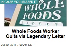 Whole Foods Worker Quits via Legendary Letter