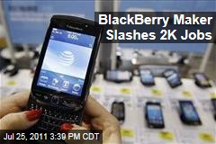 BlackBerry Maker Cuts 2,000 Jobs, Moves Execs