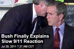 President George W. Bush: Why My 9/11 Reaction Was Slow