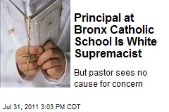 Principal at Bronx Catholic School Is White Supremacist