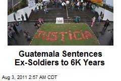 Guatemalan court sentence, 6,060 years in massacre