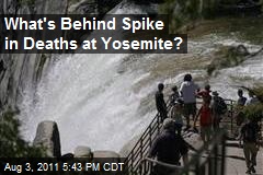 What&#39;s Behind Spike in Deaths at Yosemite?