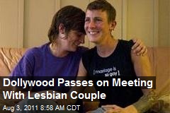 Dollywood Passes on Meeting With Lesbian Couple