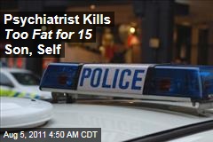 Psychiatrist Margaret Jensvold Kills 'Too Fat for 15' Son, Self