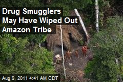 Drug Smugglers May Have Wiped Out Amazon Tribe