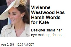 Kate Middleton 'Ordinary,' Says Fashion Designer Vivienne Westwood