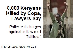 8,000 Kenyans Killed by Cops, Lawyers Say