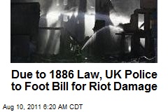 Police to Foot Bill for UK Riot Damage