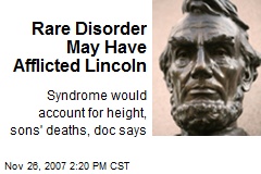 Rare Disorder May Have Afflicted Lincoln